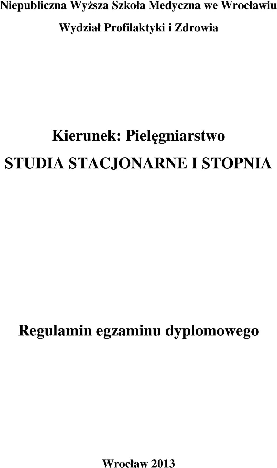 Kierunek: Pielęgniarstwo STUDIA STACJONARNE