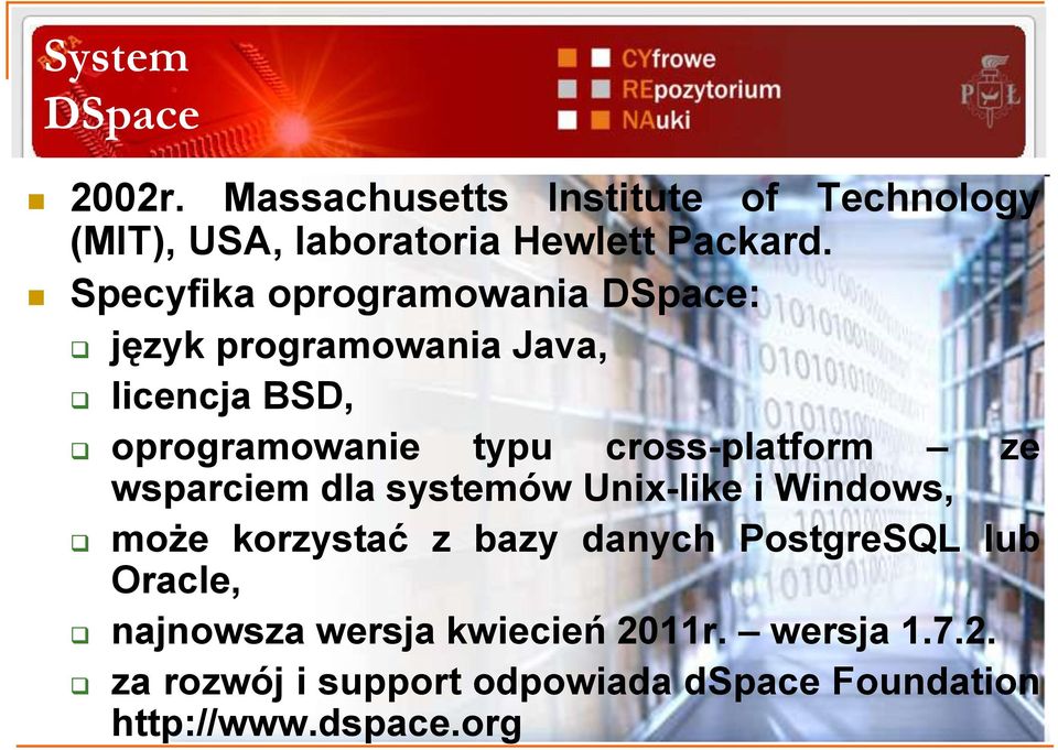 cross-platform ze wsparciem dla systemów Unix-like i Windows, może korzystać z bazy danych PostgreSQL lub