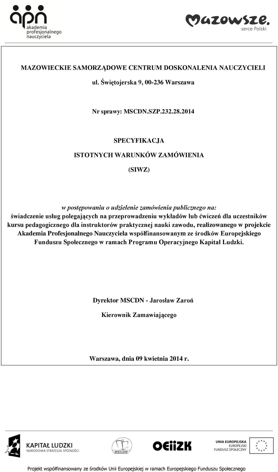 wykładów lub ćwiczeń dla uczestników kursu pedagogicznego dla instruktorów praktycznej nauki zawodu, realizowanego w projekcie Akademia Profesjonalnego