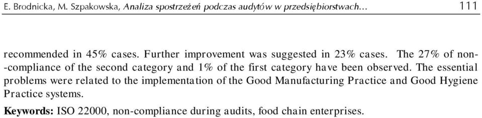 The 27% of non- -compliance of the second category and 1% of the first category have been observed.