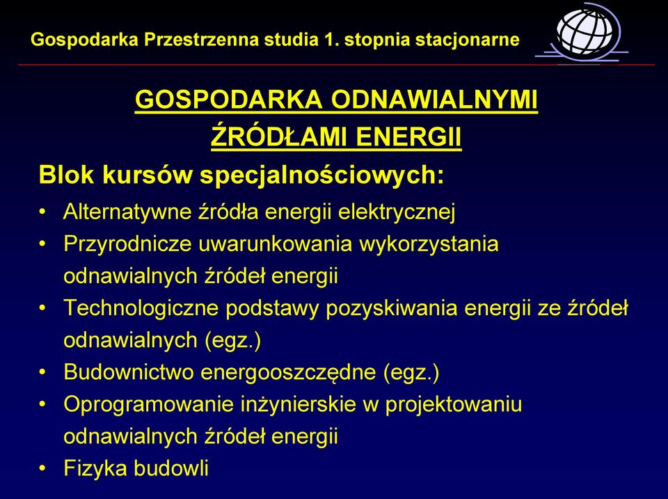 Technologiczne podstawy pozyskiwania energii ze źródeł odnawialnych (egz.