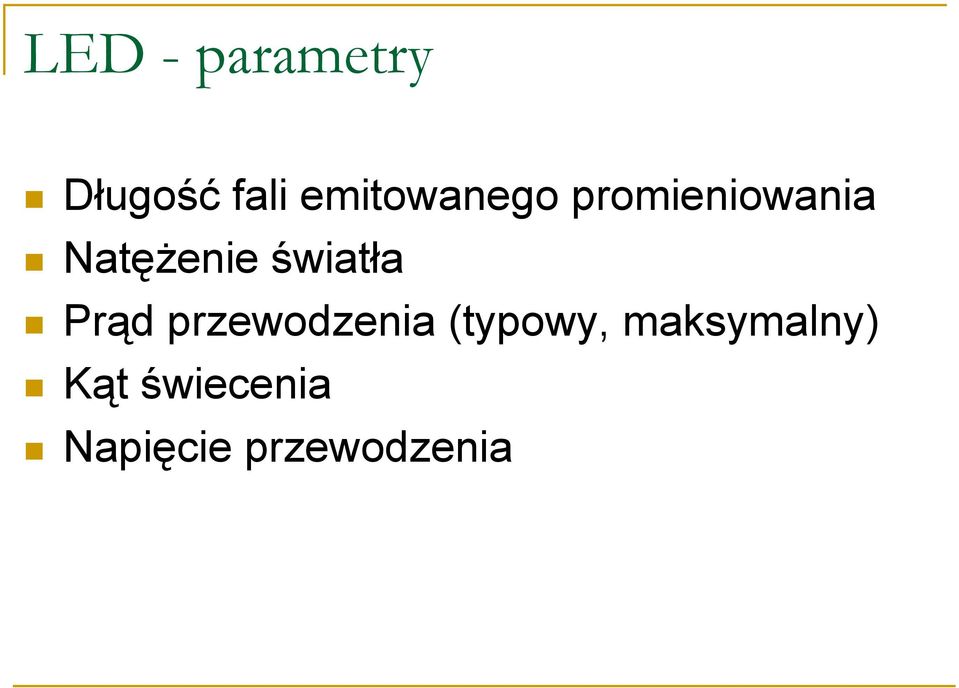 światła Prąd przewodzenia (typowy,