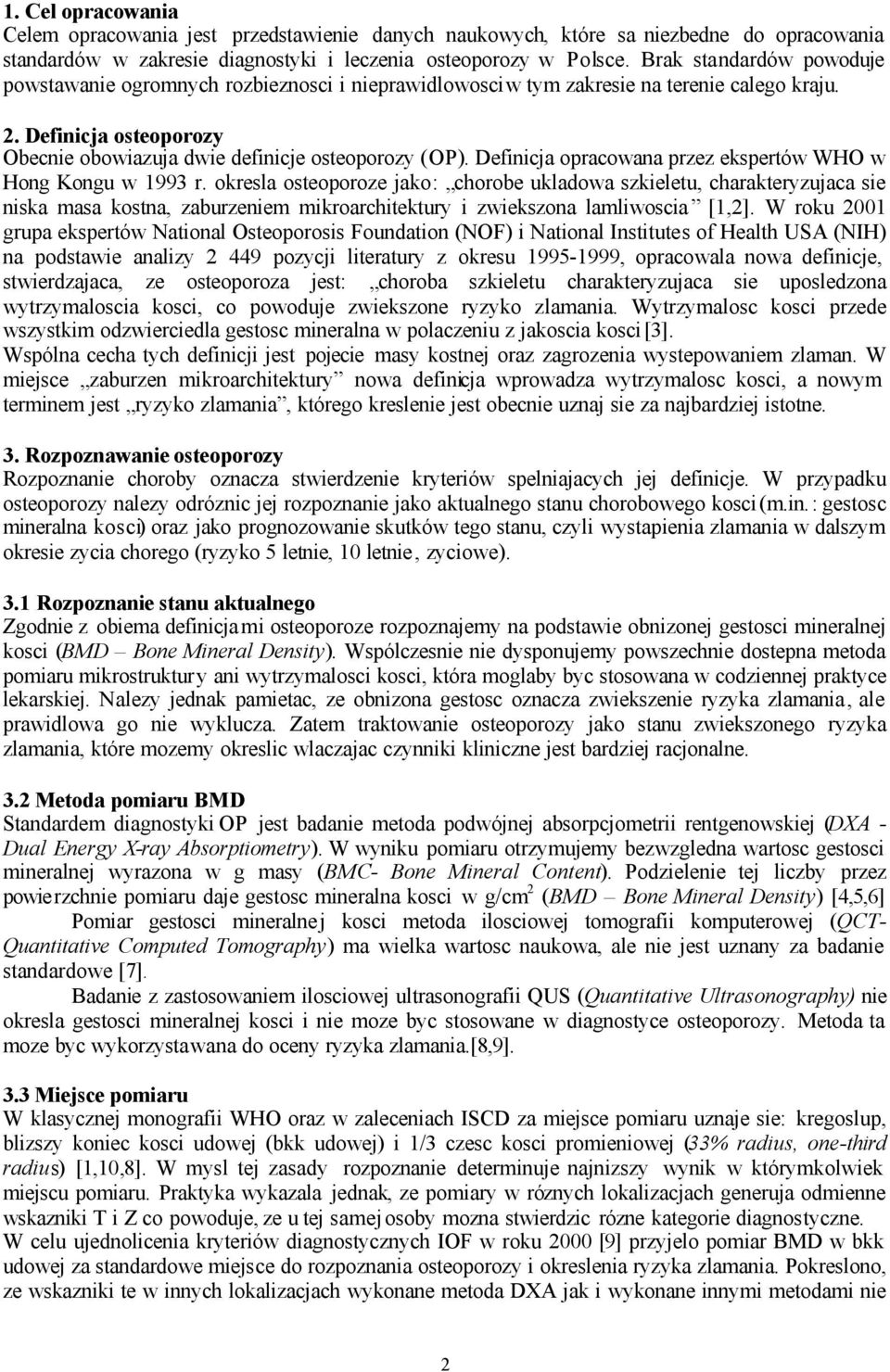 Definicja opracowana przez ekspertów WHO w Hong Kongu w 1993 r.