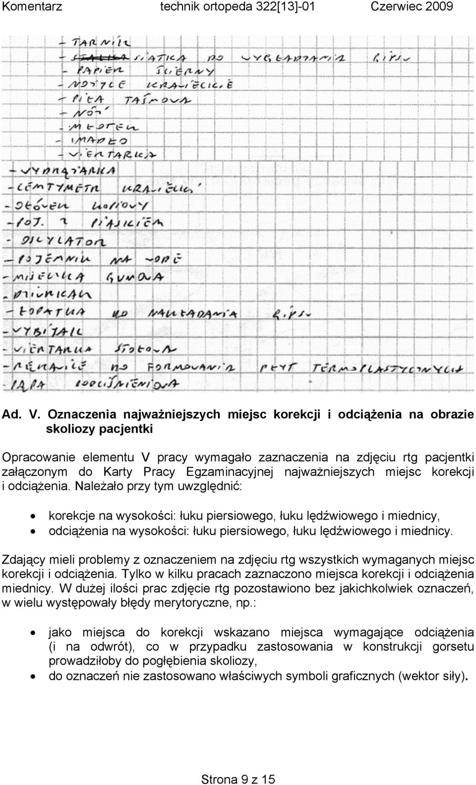 Egzaminacyjnej najważniejszych miejsc korekcji i odciążenia.