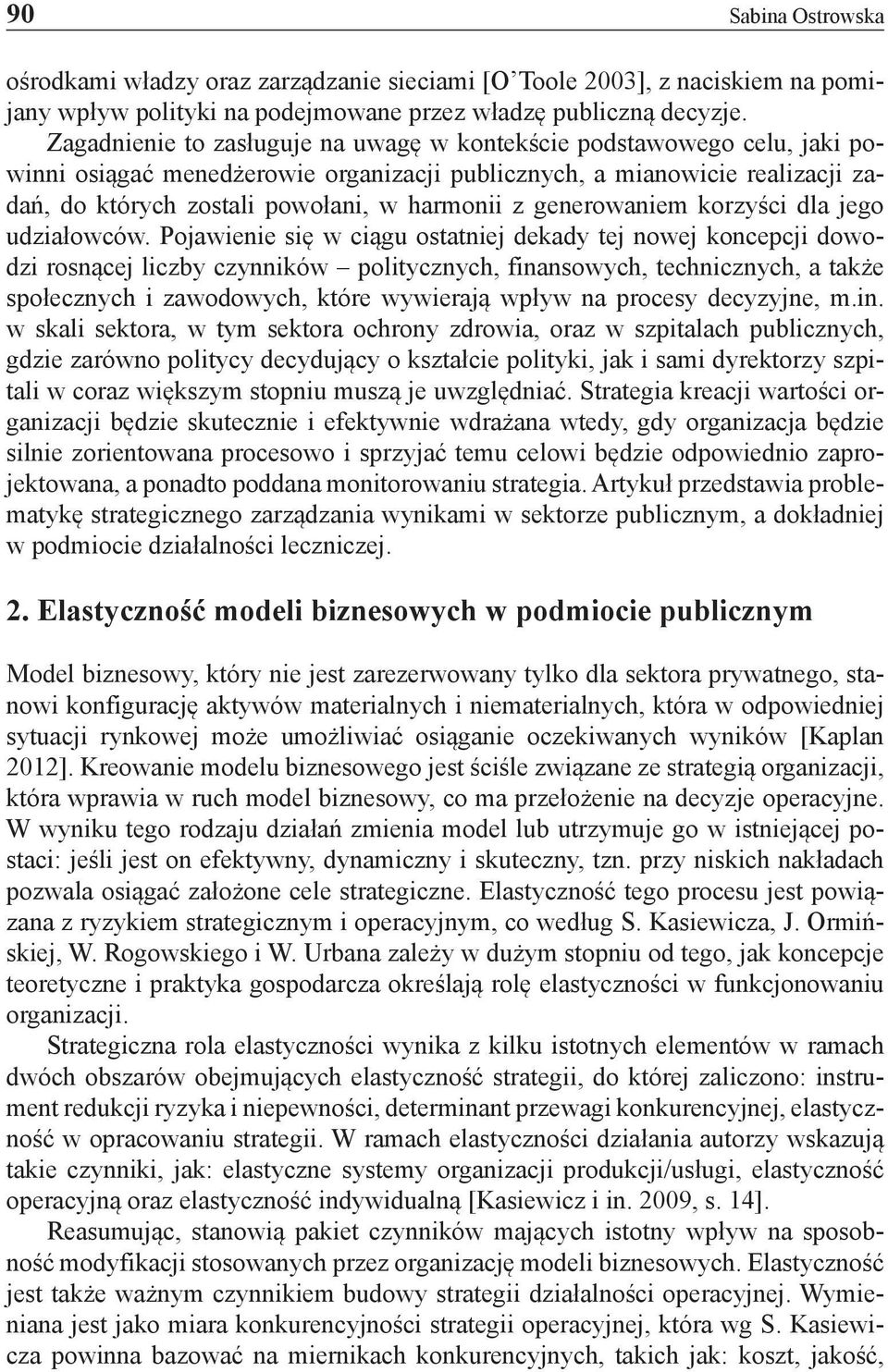 generowaniem korzyści dla jego udziałowców.