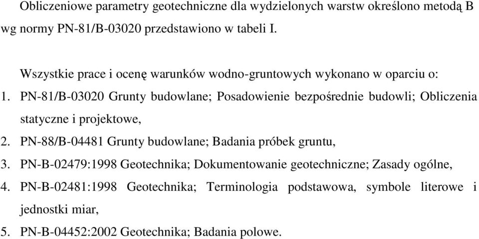 PN-81/B-03020 Grunty budowlane; Posadowienie bezpośrednie budowli; Obliczenia statyczne i projektowe, 2.