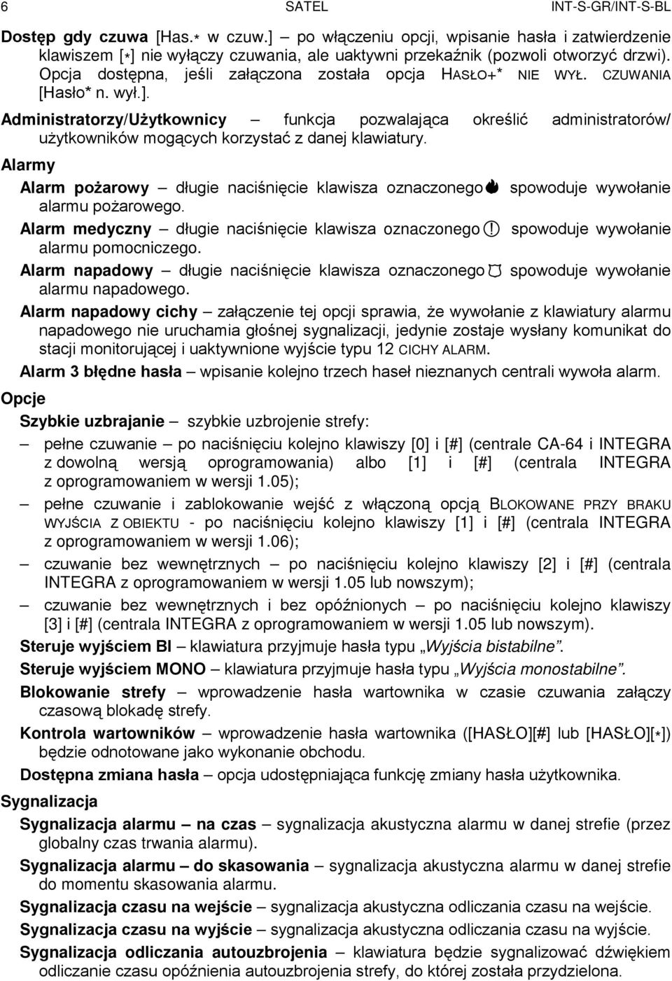 Administratorzy/Użytkownicy funkcja pozwalająca określić administratorów/ użytkowników mogących korzystać z danej klawiatury.