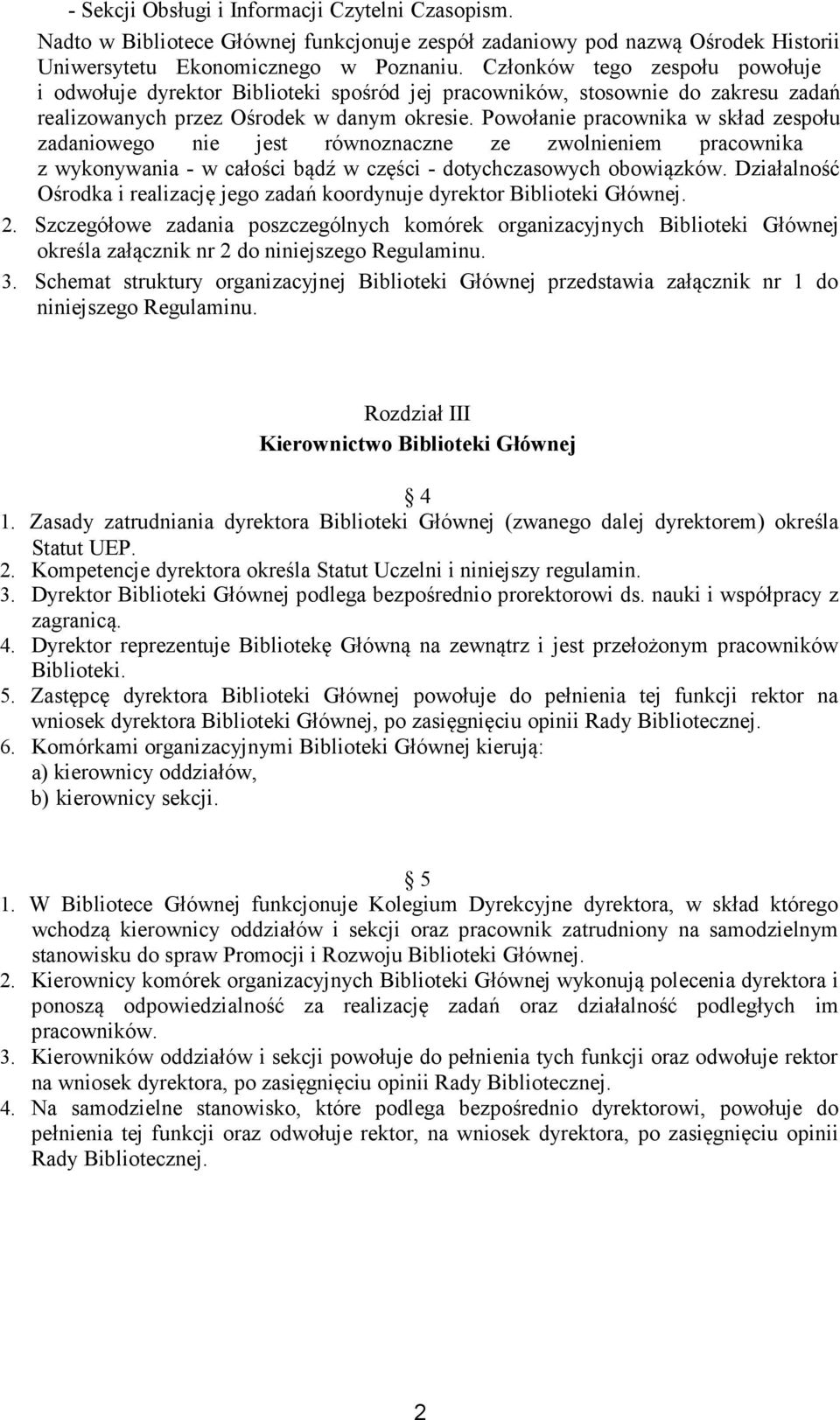 Powołanie pracownika w skład zespołu zadaniowego nie jest równoznaczne ze zwolnieniem pracownika z wykonywania - w całości bądź w części - dotychczasowych obowiązków.