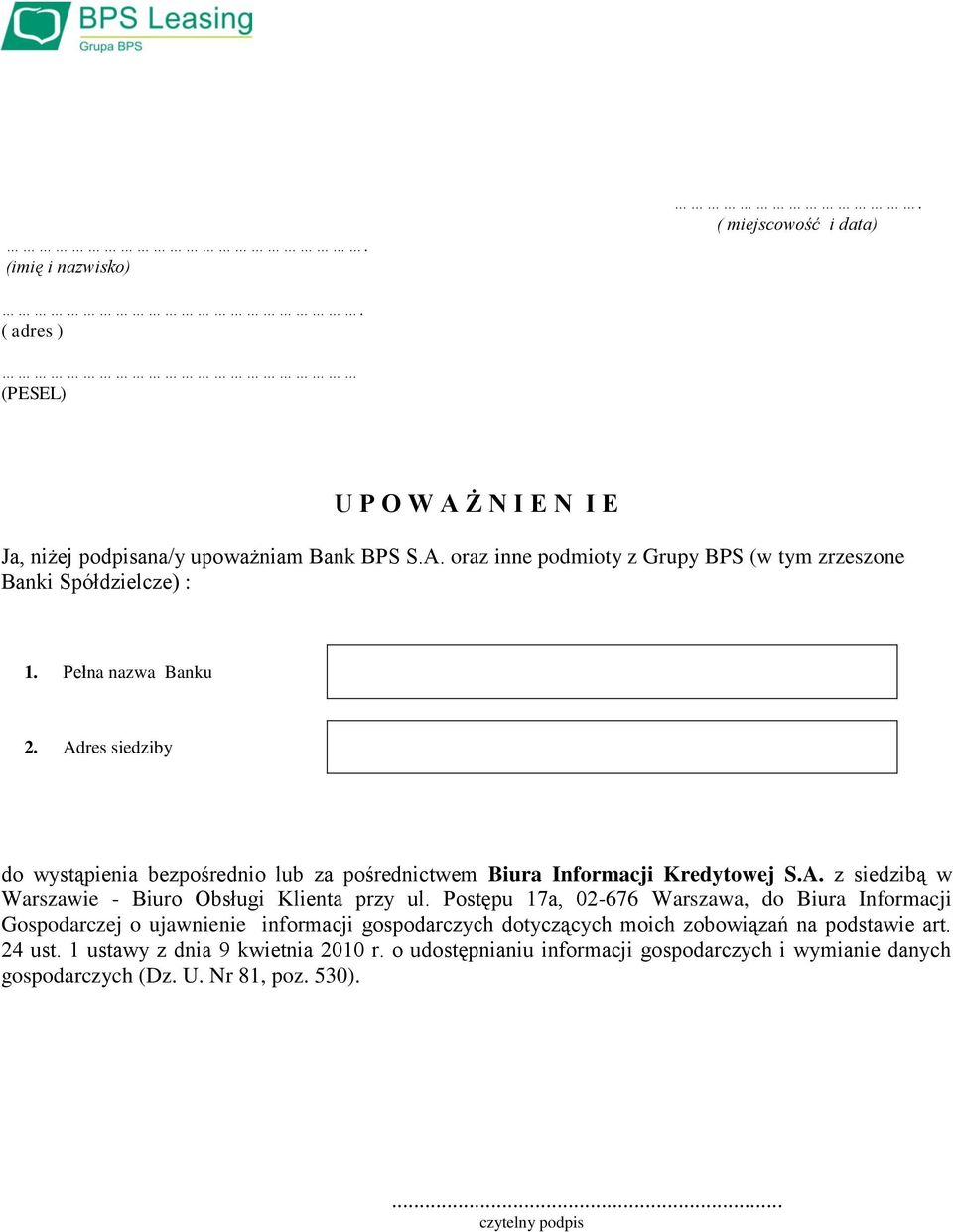 Postępu 17a, 02-676 Warszawa, do Biura Informacji Gospodarczej o ujawnienie informacji gospodarczych dotyczących moich zobowiązań na podstawie art. 24 ust.