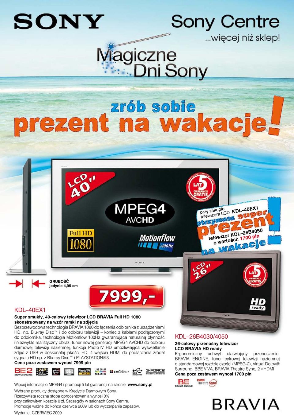 Blu-ray Disc i do odbioru telewizji koniec z kablami podłączonymi do odbiornika, technologia Motionflow 100Hz gwarantująca naturalną płynność i niezwykle realistyczny obraz, tuner nowej generacji