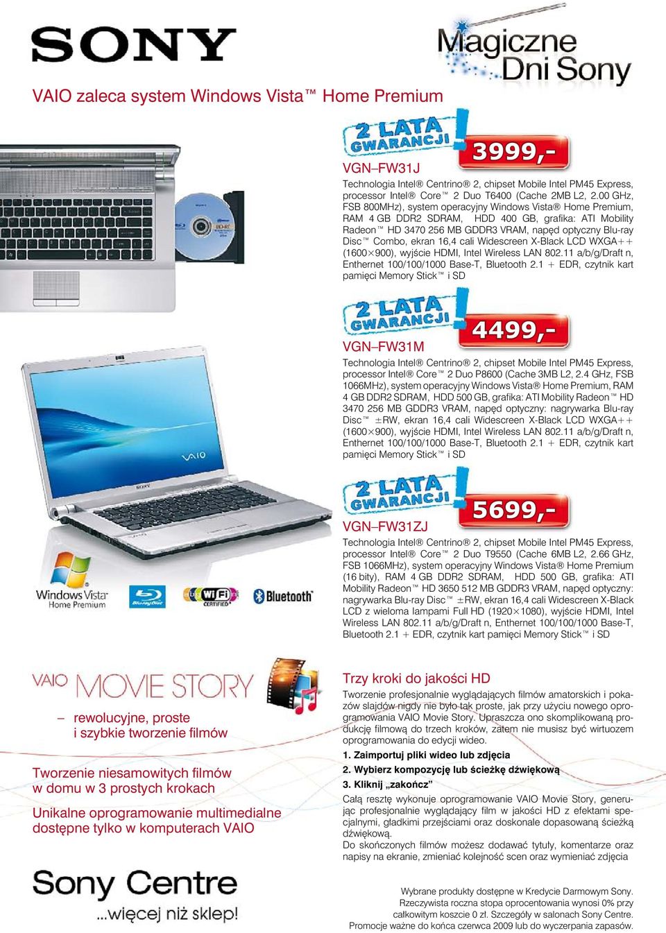 16,4 cali Widescreen X Black LCD WXGA++ (1600 900), wyjście HDMI, Intel Wireless LAN 802.11 a/b/g/draft n, Enthernet 100/100/1000 Base-T, Bluetooth 2.