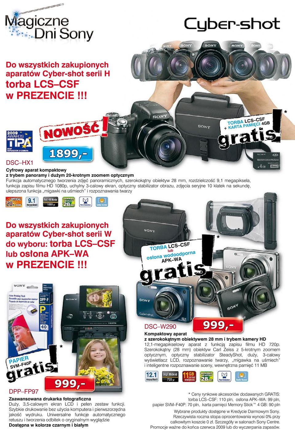 szerokokątny obiektyw 28 mm, rozdzielczość 9,1 megapiksela, funkcja zapisu filmu HD 1080p, uchylny 3-calowy ekran, optyczny stabilizator obrazu, zdjęcia seryjne 10 klatek na sekundę, ulepszona