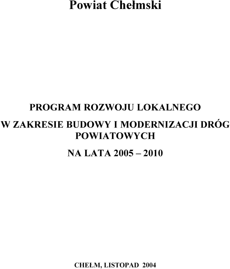 MODERNIZACJI DRÓG POWIATOWYCH NA
