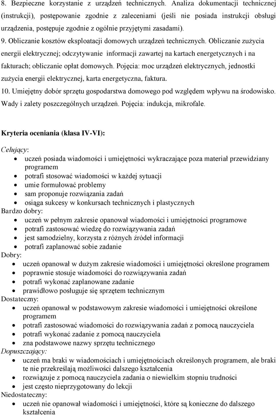 Obliczanie kosztów eksploatacji domowych urządzeń technicznych.
