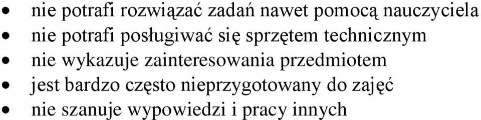 wykazuje zainteresowania przedmiotem jest bardzo często