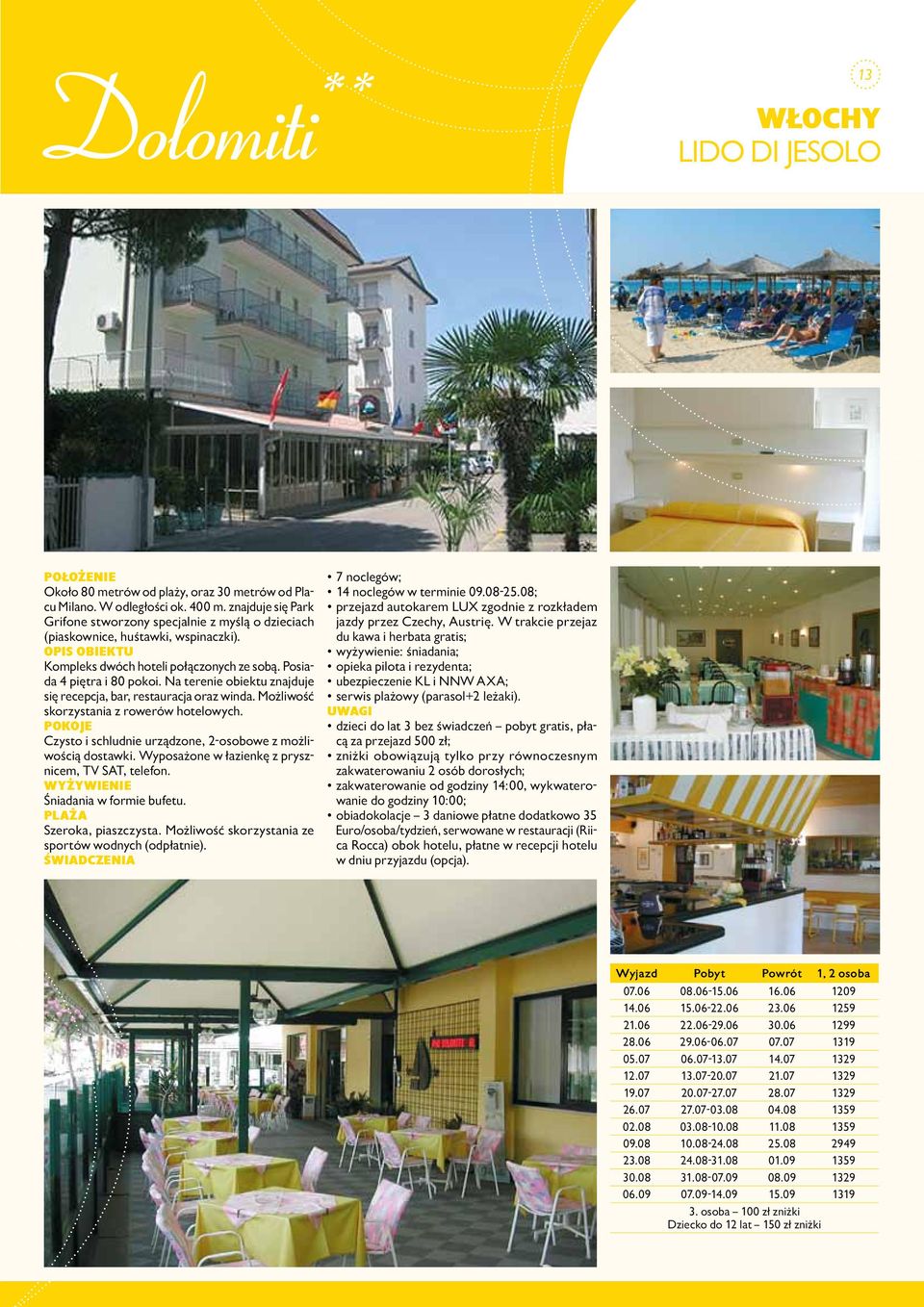 Na terenie obiektu znajduje się recepcja, bar, restauracja oraz winda. Możliwość skorzystania z rowerów hotelowych. Czysto i schludnie urządzone, 2-osobowe z możliwością dostawki.
