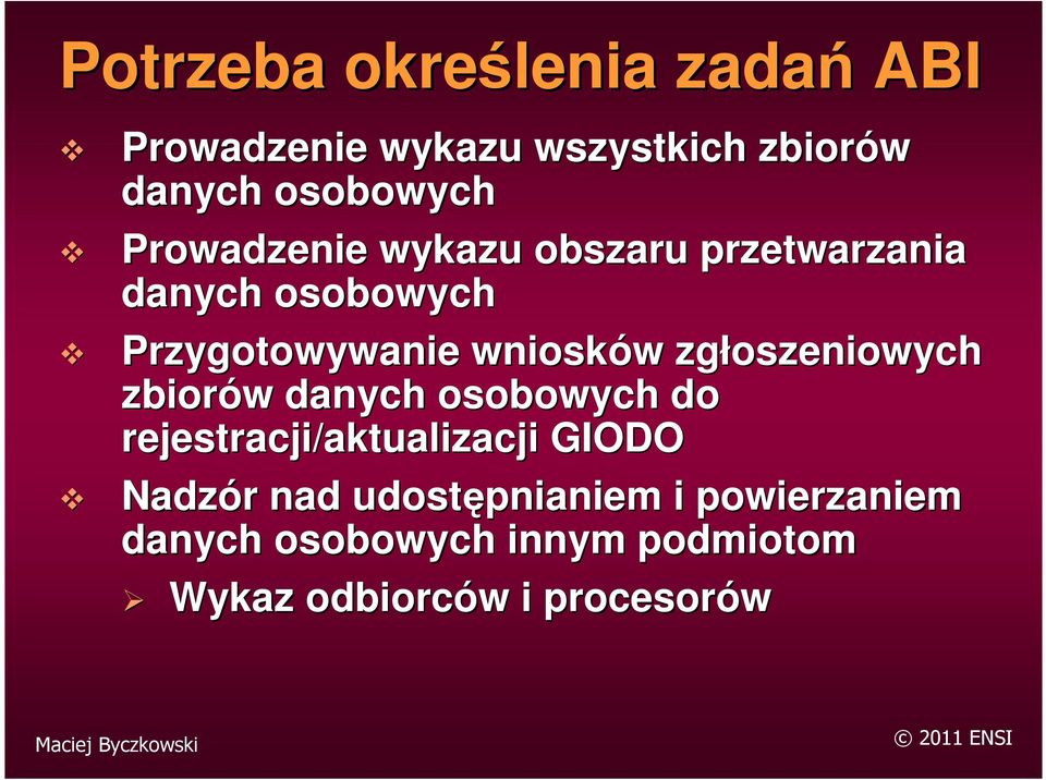 zgłoszeniowych zbiorów w danych osobowych do rejestracji/aktualizacji GIODO Nadzór r