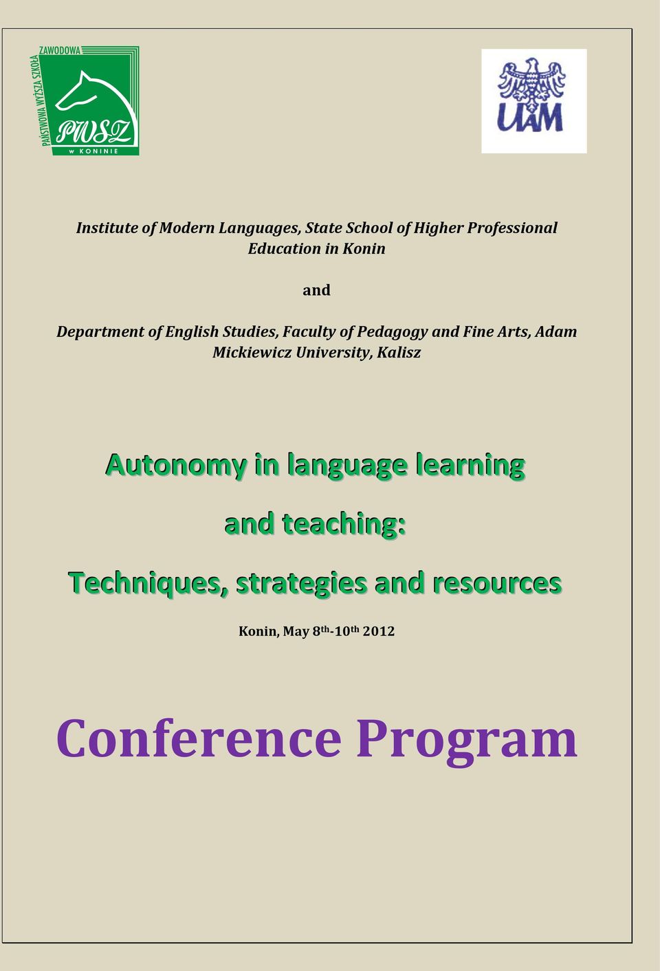 Adam Mickiewicz University, Kalisz Autonomy in language learning and teaching:
