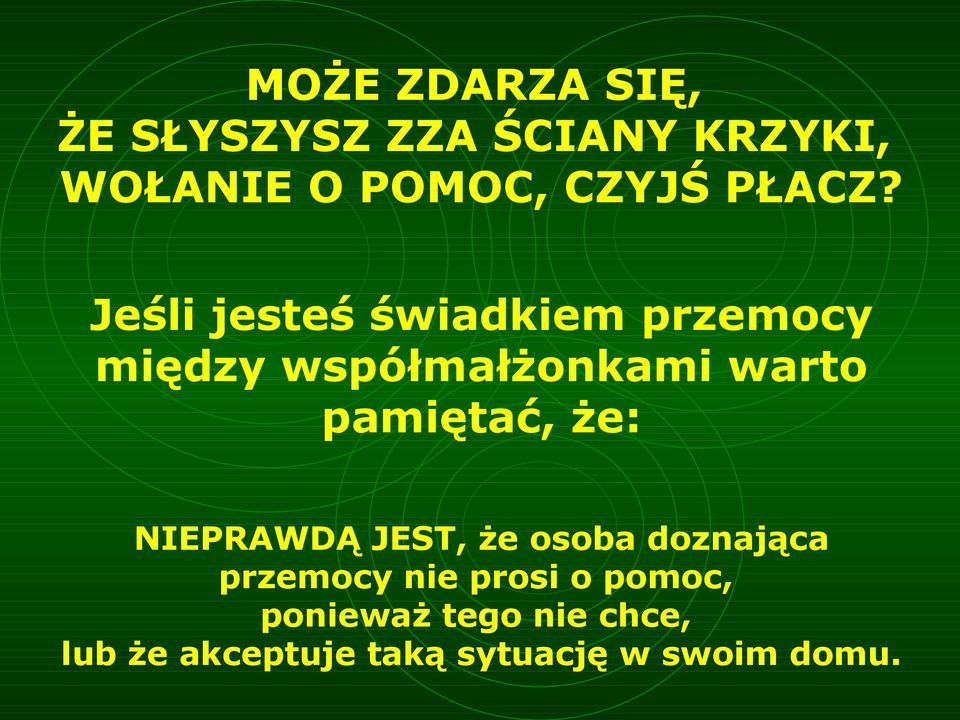 Jeśli jesteś świadkiem przemocy między współmałżonkami warto pamiętać,