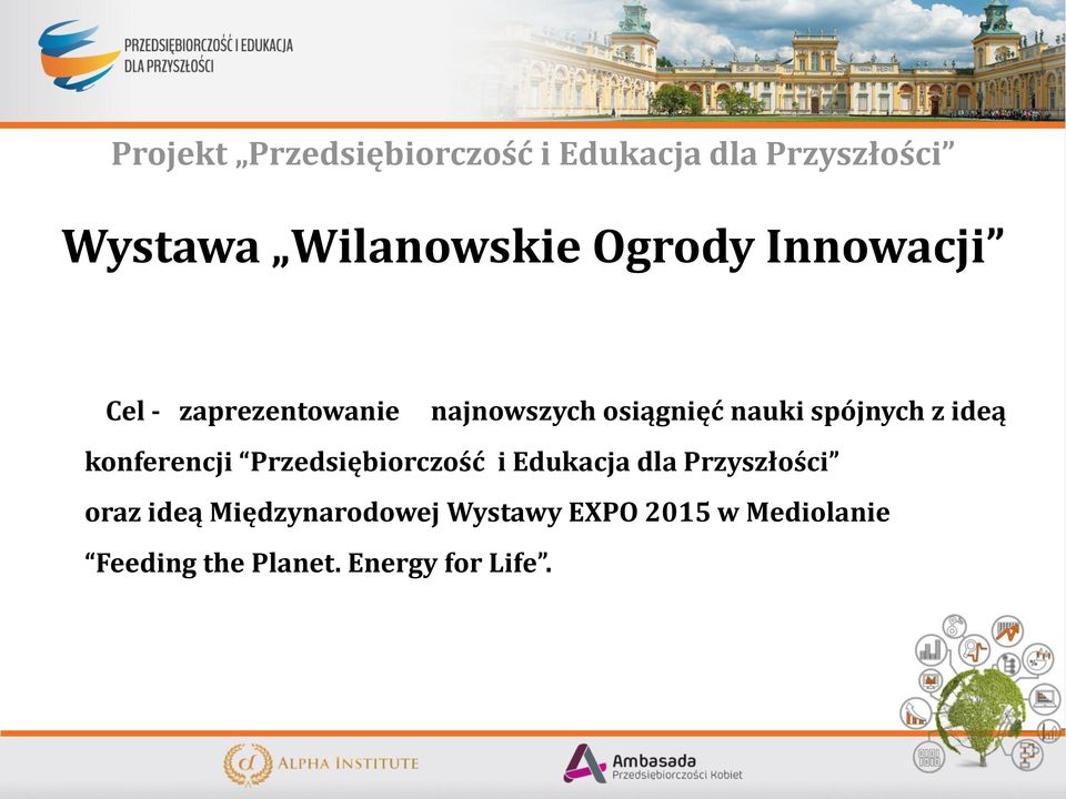 z ideą konferencji Przedsiębiorczość i Edukacja dla Przyszłości oraz ideą