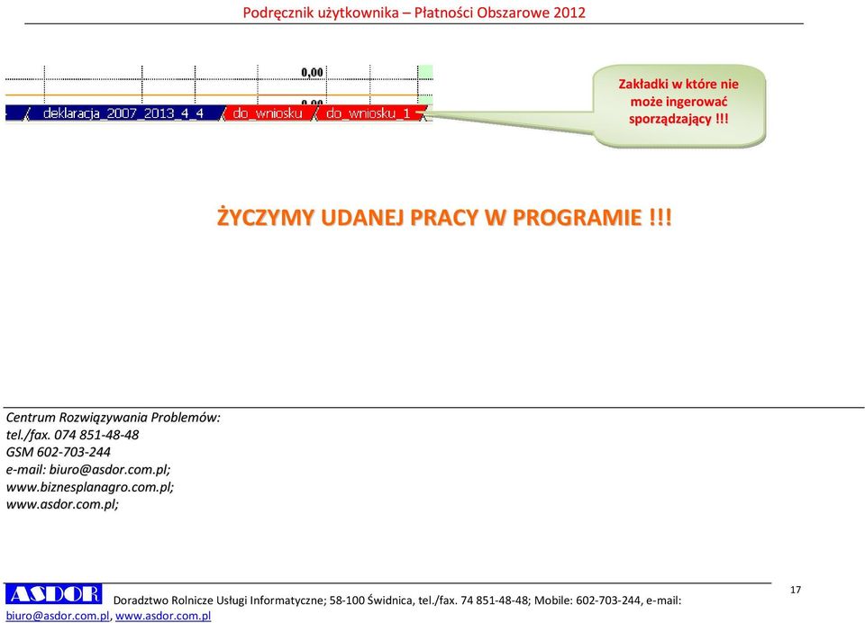 com.pl; www.biznesplanagro.com.pl; www.asdor.com.pl; Doradztwo Rolnicze Usługi Informatyczne; 58-100 Świdnica, tel.