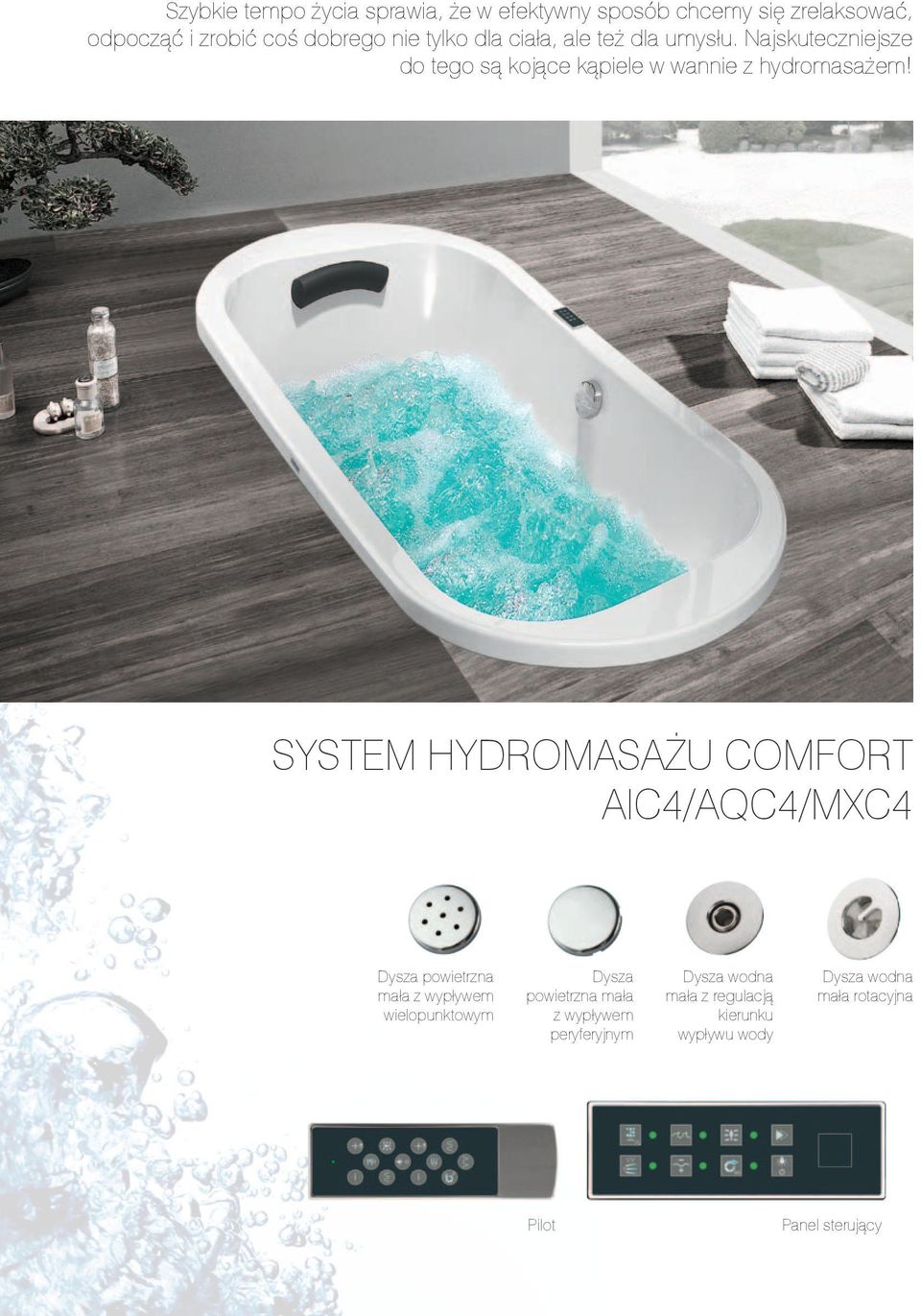 Najskuteczniejsze do tego są kojące kąpiele w wannie z hydromasażem!