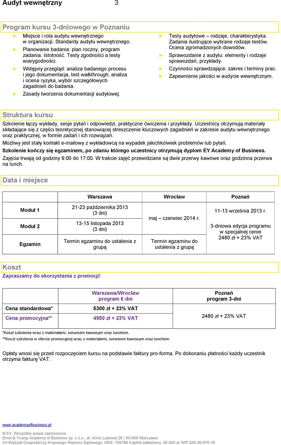 Zasady tworzenia dokumentacji audytowej. Testy audytowe rodzaje, charakterystyka. Zadania ilustrujące wybrane rodzaje testów. Ocena zgromadzonych dowodów.