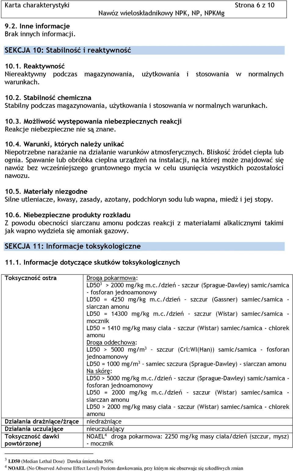 Warunki, których należy unikać Niepotrzebne narażanie na działanie warunków atmosferycznych. Bliskość źródeł ciepła lub ognia.