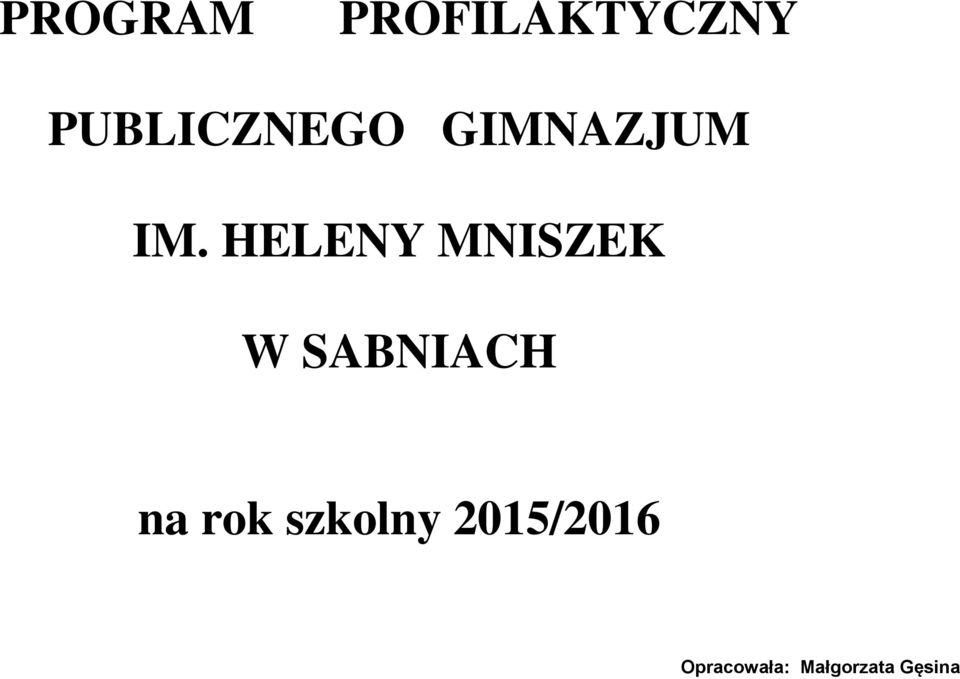 HELENY MNISZEK W SABNIACH na rok