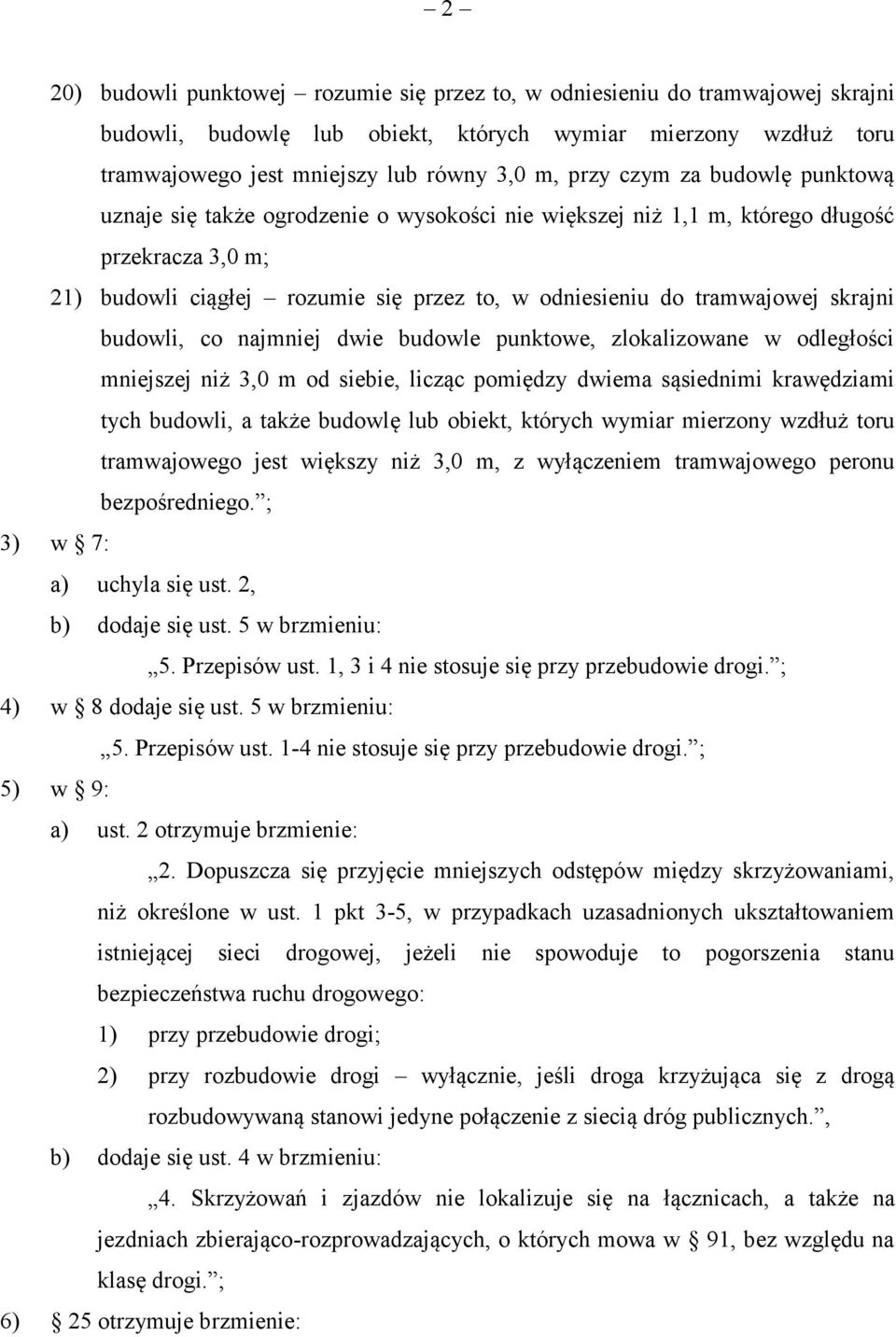 skrajni budowli, co najmniej dwie budowle punktowe, zlokalizowane w odległości mniejszej niż 3,0 m od siebie, licząc pomiędzy dwiema sąsiednimi krawędziami tych budowli, a także budowlę lub obiekt,