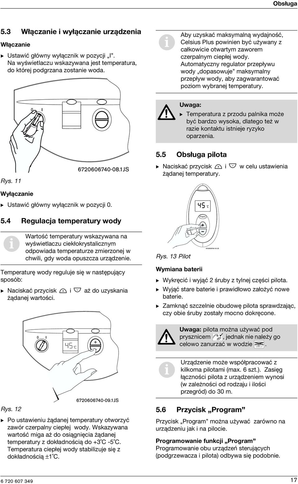 Automatyczny regulator przepływu wody dopasowuje maksymalny przepływ wody, aby zagwarantować pozom wybranej temperatury.