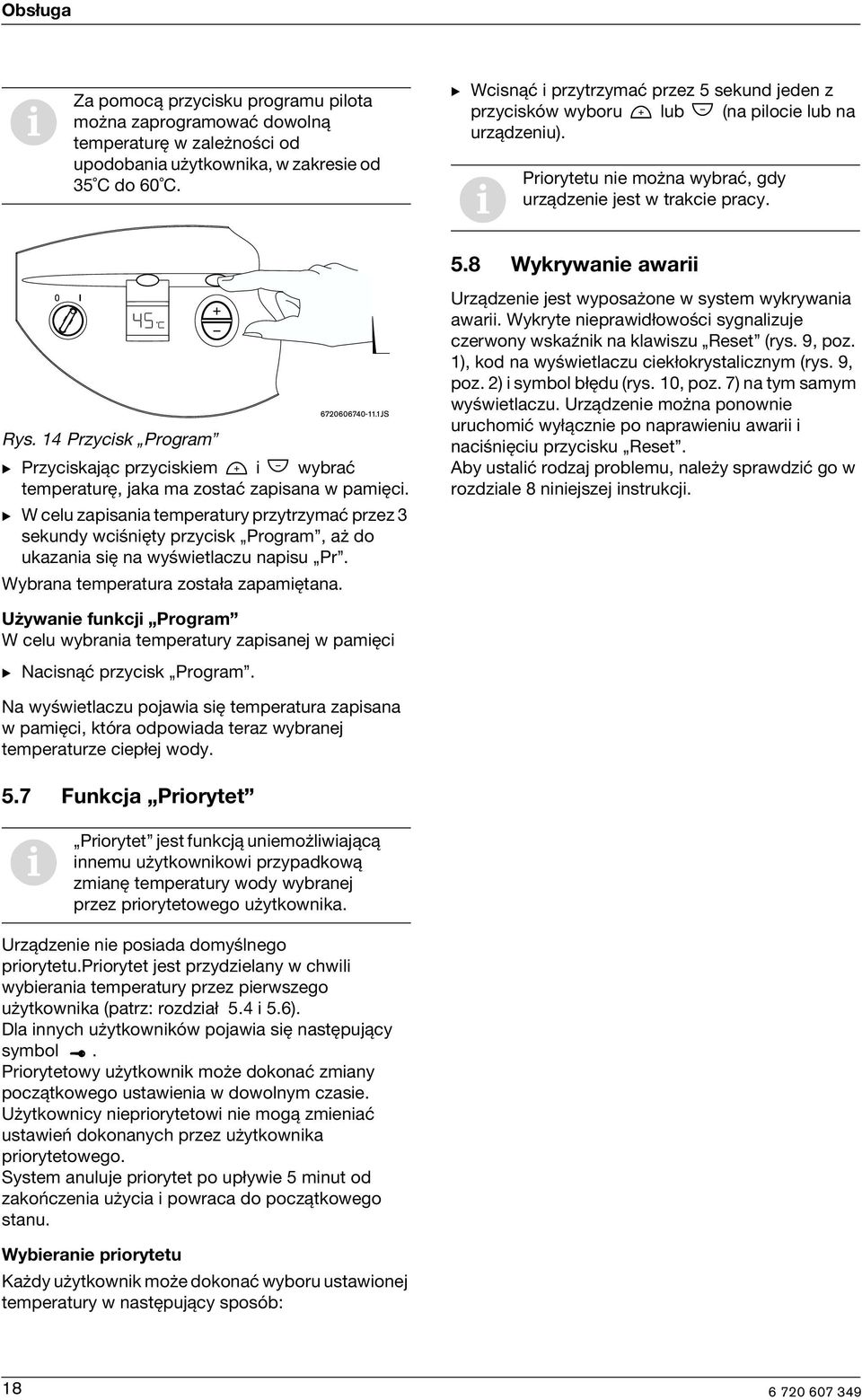 14 Przycsk Program B Przycskając przycskem wybrać temperaturę, jaka ma zostać zapsana w pamęc.