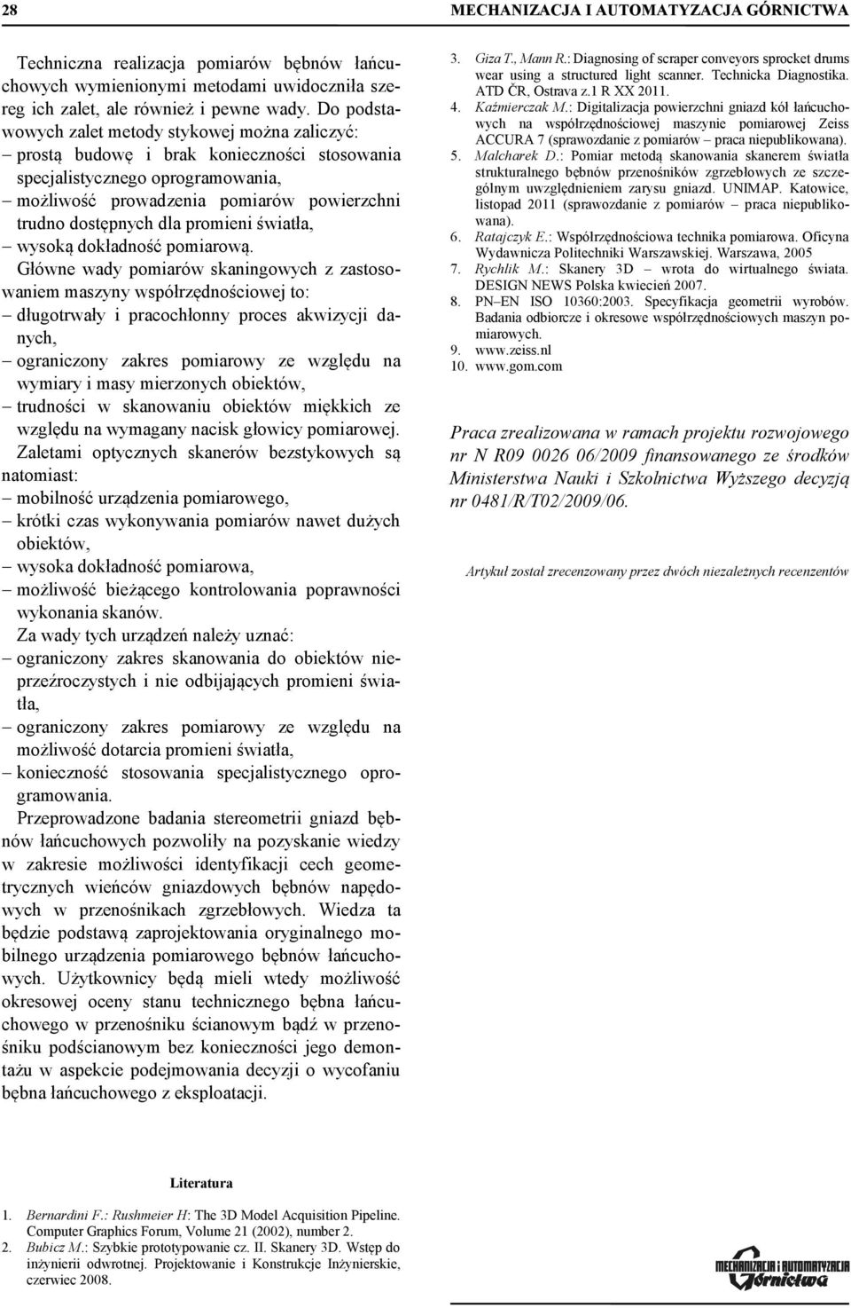 promieni światła, wysoką dokładność pomiarową.