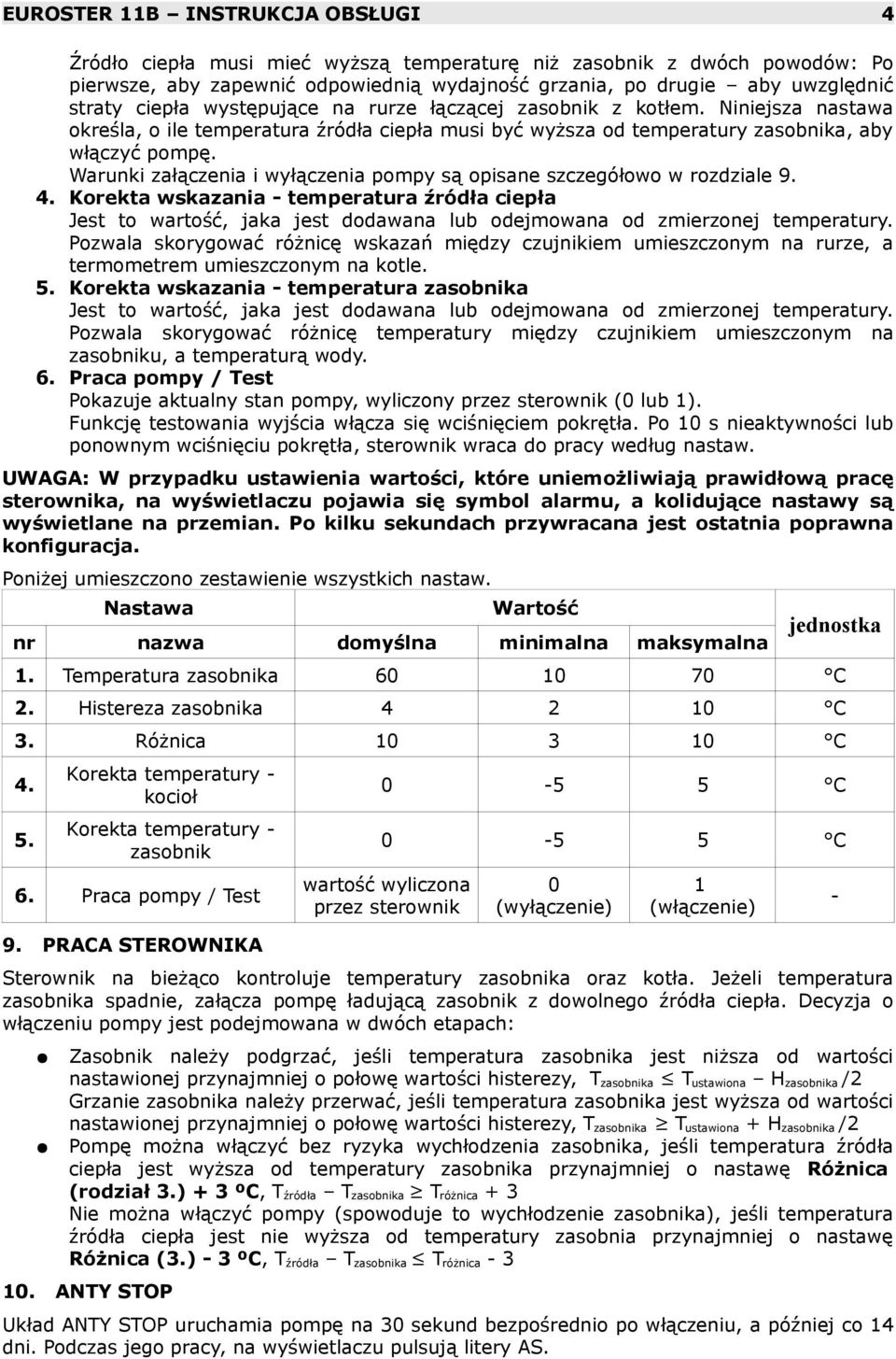 Warunki załączenia i wyłączenia pompy są opisane szczegółowo w rozdziale 9. 4.