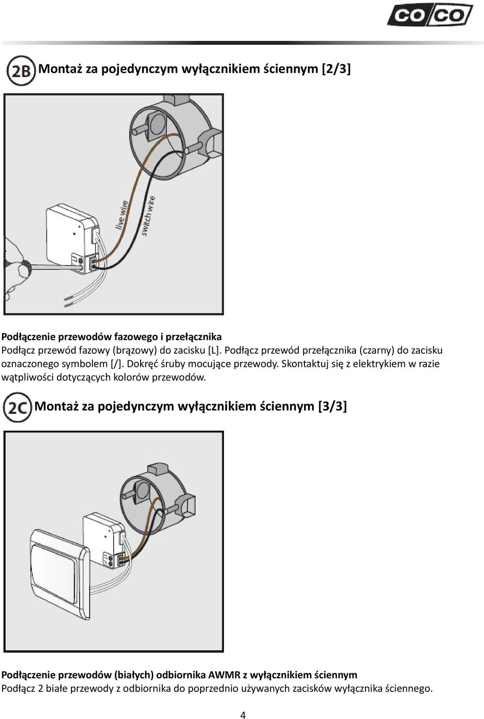 Skontaktuj się z elektrykiem w razie wątpliwości dotyczących kolorów przewodów.