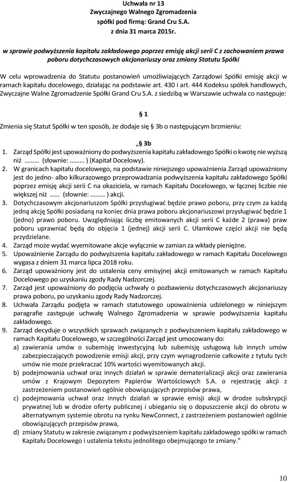 444 Kodeksu spółek handlowych, Zwyczajne Walne Zgromadzenie Spółki Grand Cru S.A.
