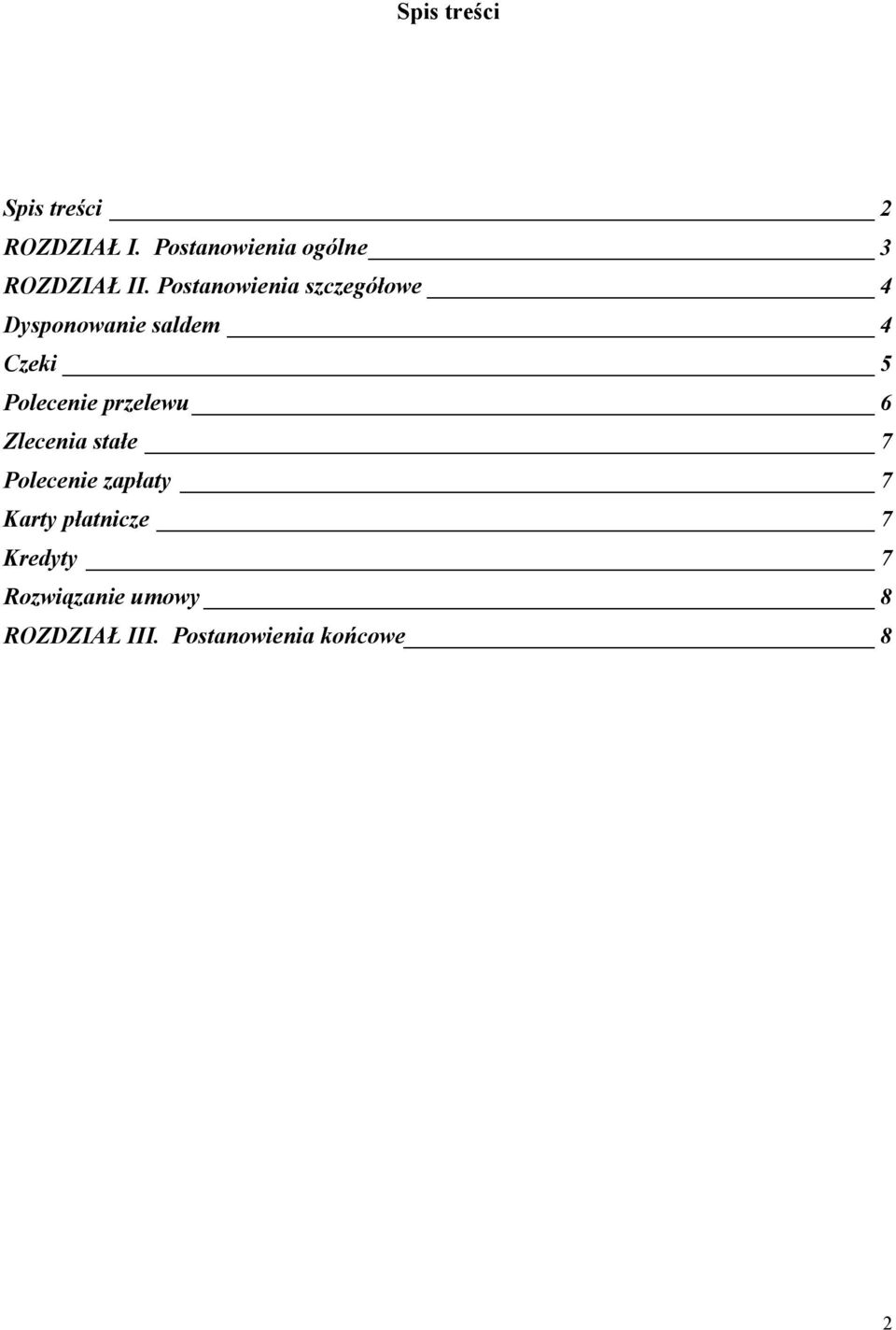 Postanowienia szczegółowe 4 Dysponowanie saldem 4 Czeki 5 Polecenie