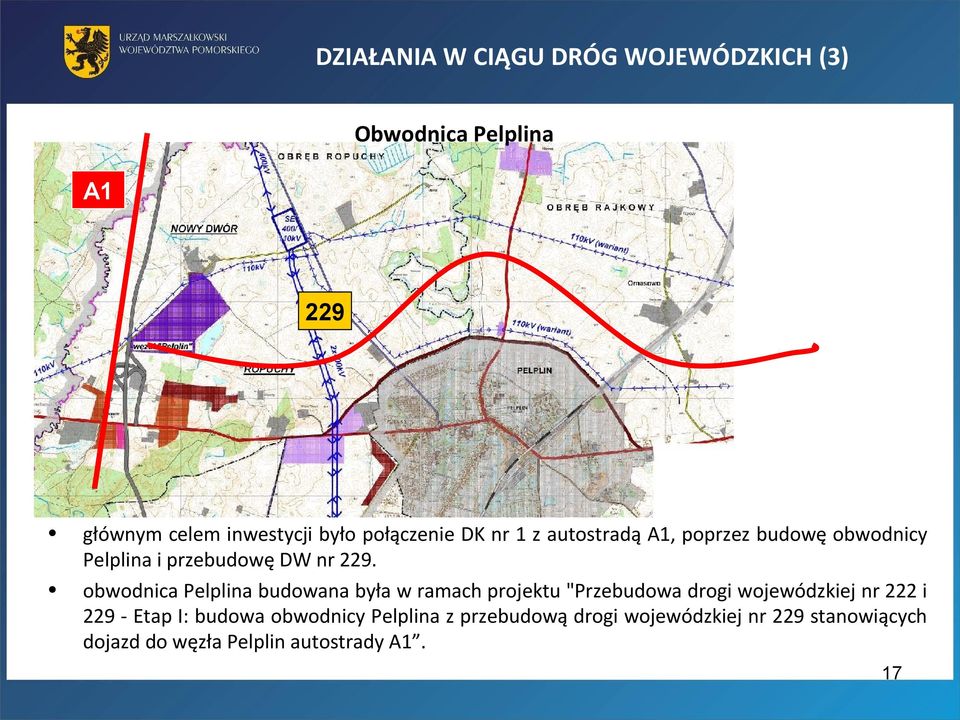 obwodnica Pelplina budowana była w ramach projektu "Przebudowa drogi wojewódzkiej nr 222 i 229 - Etap