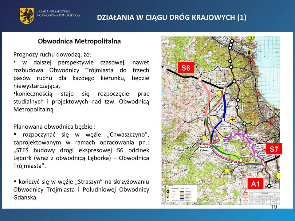 Obwodnicą Metropolitalną S6 Planowana obwodnica będzie : rozpoczynać się w węźle Chwaszczyno, zaprojektowanym w ramach opracowania pn.