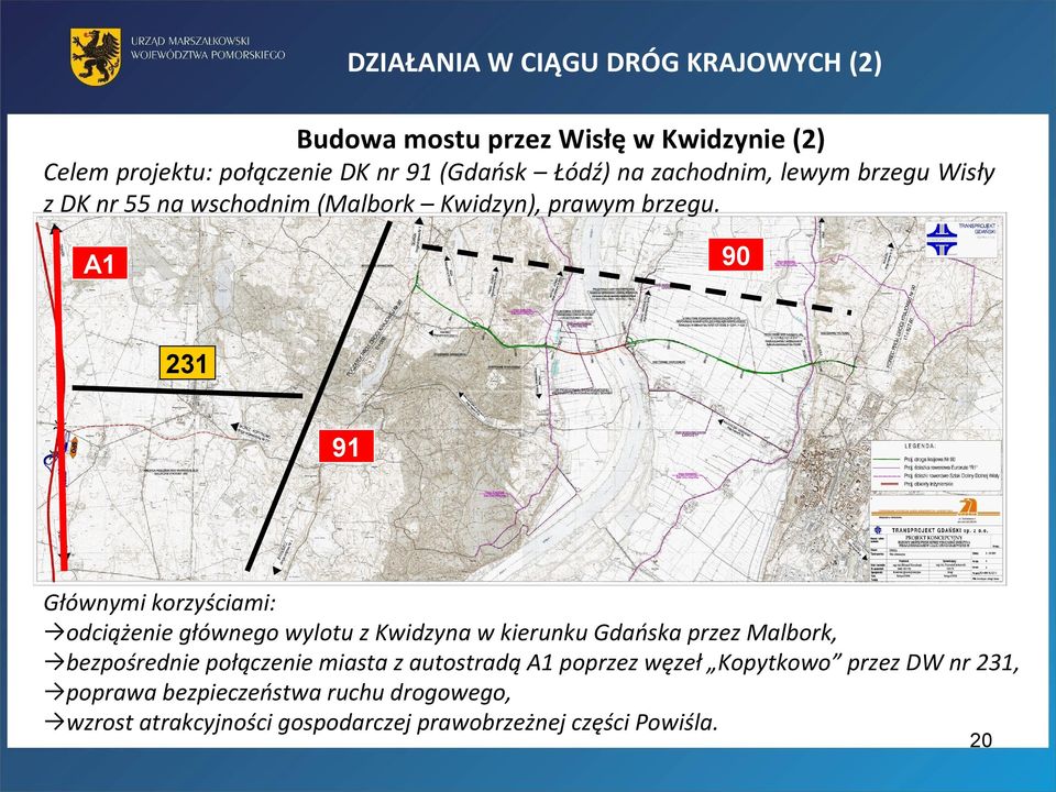 90 A1 231 91 Głównymi korzyściami: odciążenie głównego wylotu z Kwidzyna w kierunku Gdańska przez Malbork, bezpośrednie