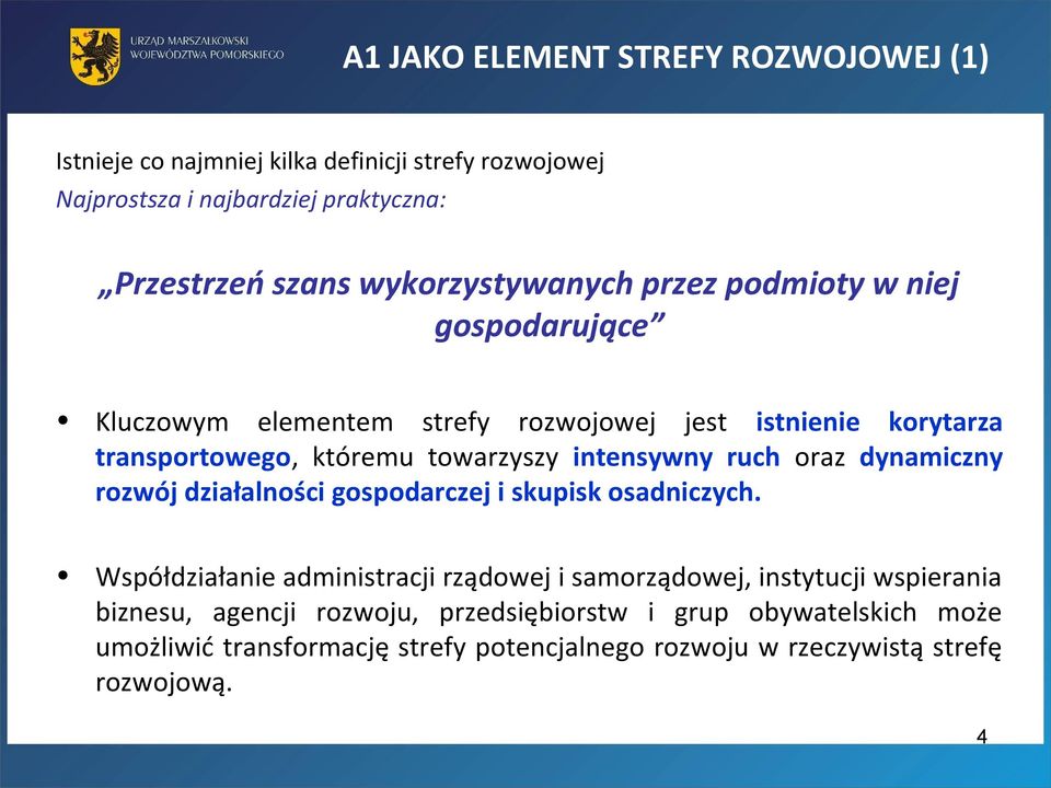 intensywny ruch oraz dynamiczny rozwój działalności gospodarczej i skupisk osadniczych.