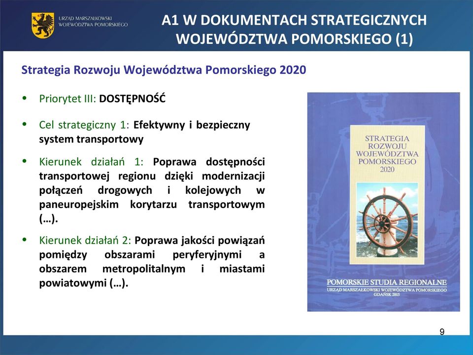 transportowej regionu dzięki modernizacji połączeń drogowych i kolejowych w paneuropejskim korytarzu transportowym ( ).