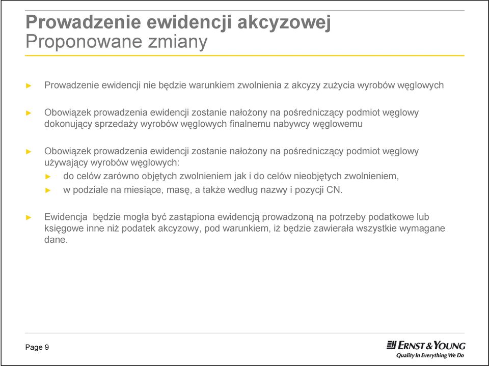 podmiot węglowy używający wyrobów węglowych: do celów zarówno objętych zwolnieniem jak i do celów nieobjętych zwolnieniem, w podziale na miesiące, masę, a także według nazwy i