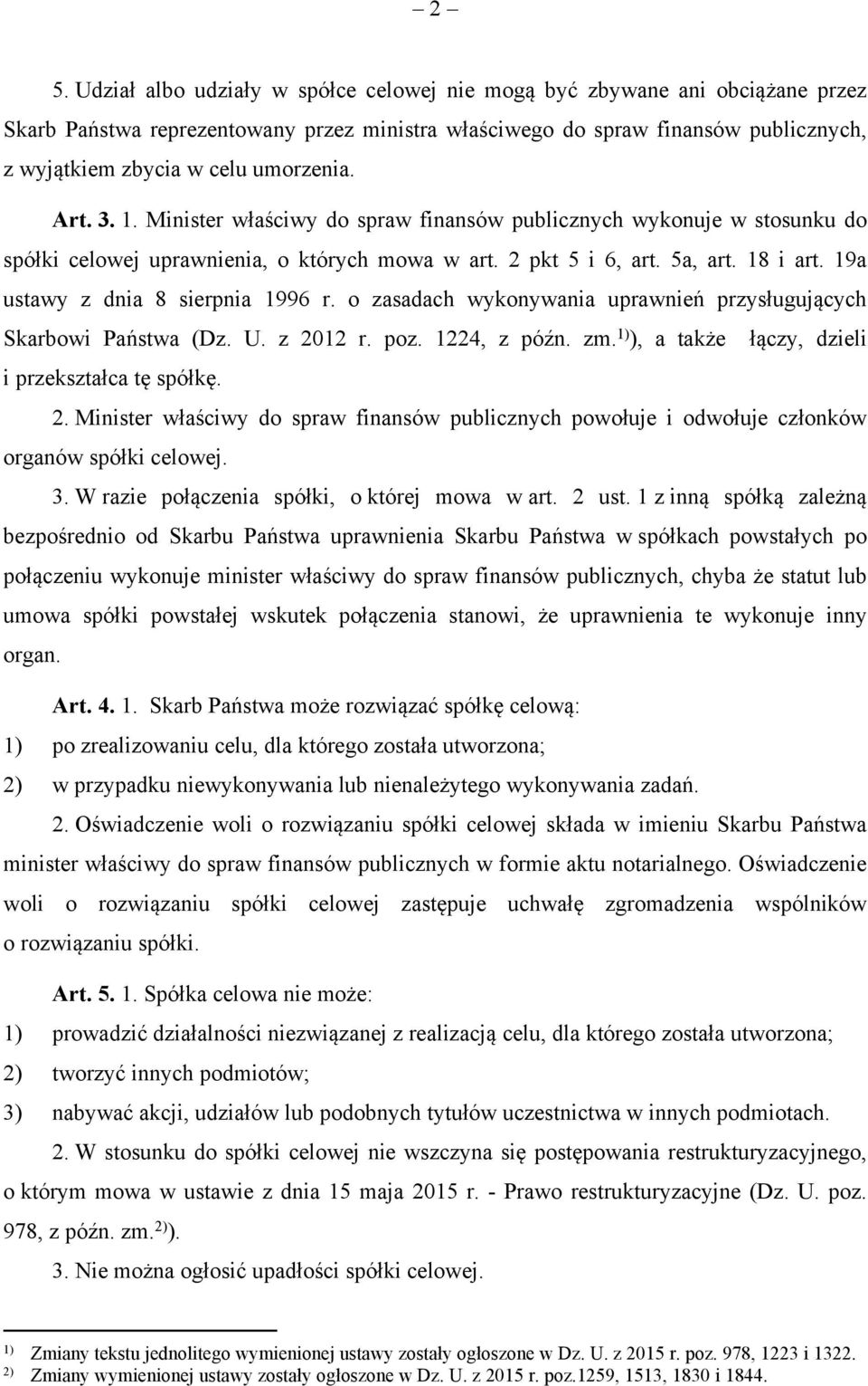 19a ustawy z dnia 8 sierpnia 1996 r. o zasadach wykonywania uprawnień przysługujących Skarbowi Państwa (Dz. U. z 20