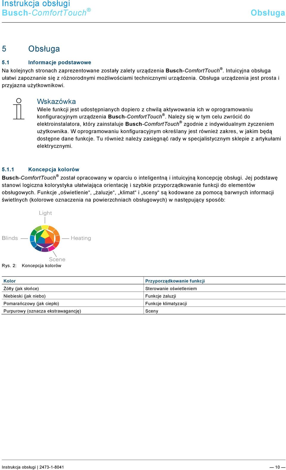 docx @ 132109 @ 1 @ 1 5 Obsługa Pos: 15.2.1 /Layout bis 2014-11-11/Online-Dokumentation (+KNX)/Überschriften (--> Für alle Dokumente <--)/2. Ebene/G - L/Grundlagen @ 34\mod_1361783815778_124510.