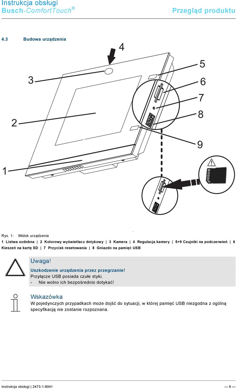 9\mod_1268898668093_0.docx @ 134985 @ @ 1 Busch-ComfortTouch Przegląd produktu Pos: 13.6.1 /Layout bis 2014-11-11/Online-Dokumentation (+KNX)/Überschriften (--> Für alle Dokumente <--)/2.