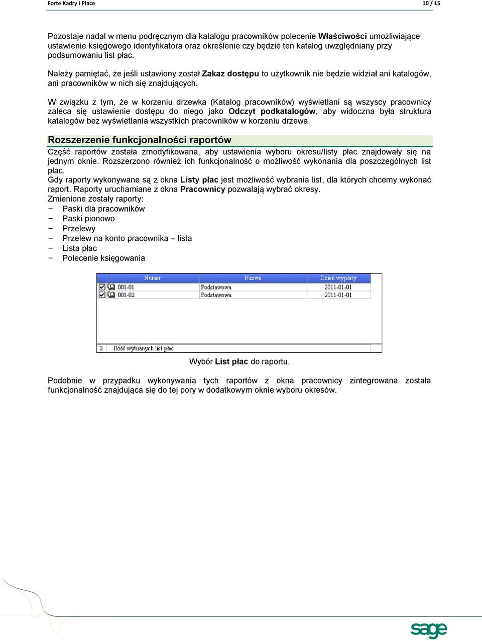 W związku z tym, że w korzeniu drzewka (Katalog pracowników) wyświetlani są wszyscy pracownicy zaleca się ustawienie dostępu do niego jako Odczyt podkatalogów, aby widoczna była struktura katalogów