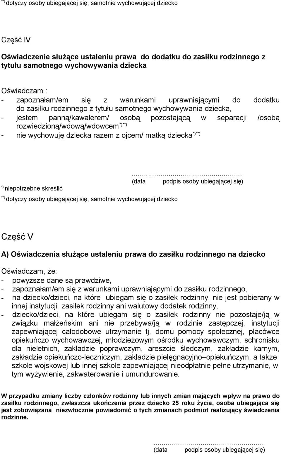 rozwiedzioną/wdową/wdowcem * - nie wychowuję dziecka razem z ojcem/ matką dziecka * niepotrzebne skreślić.