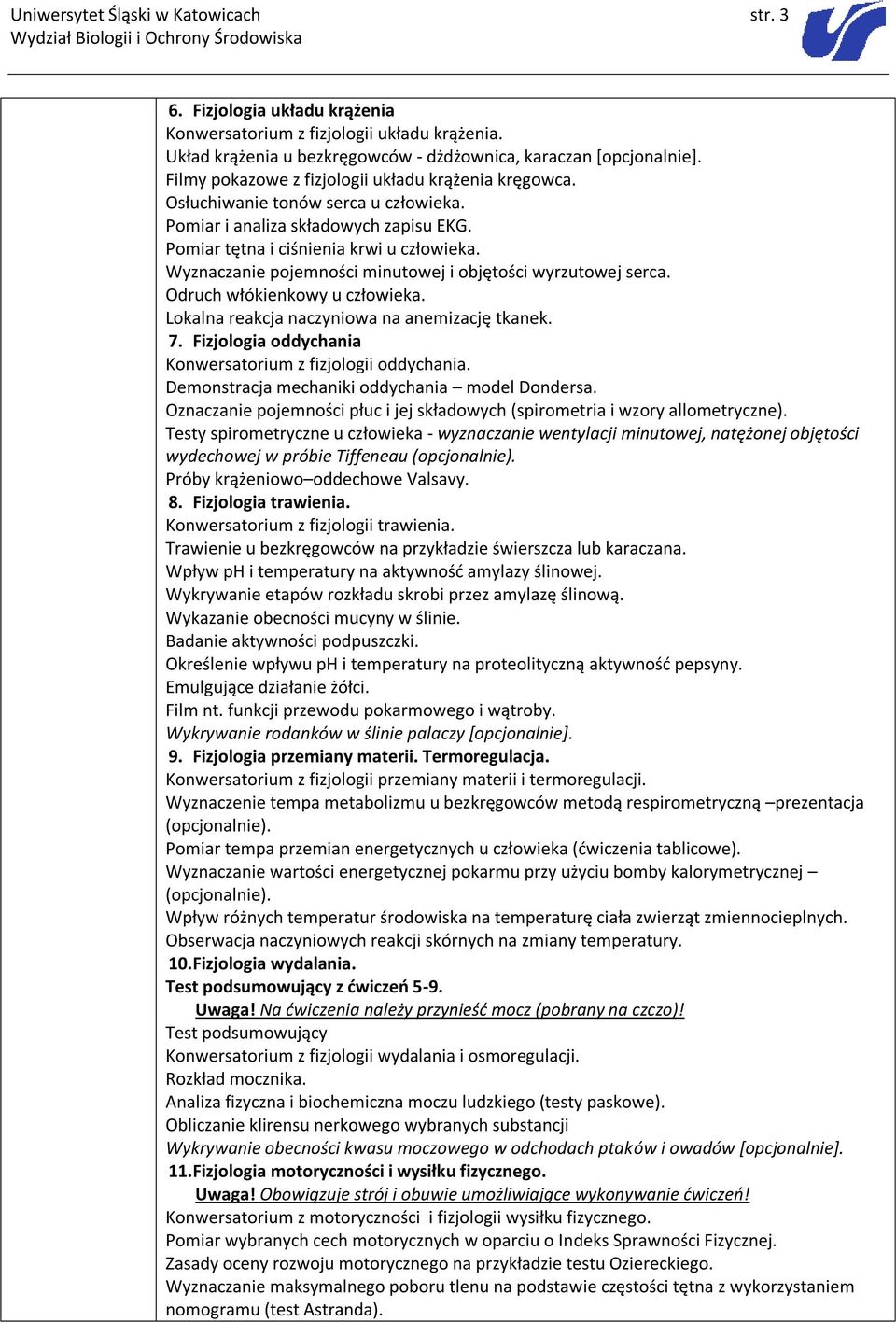 Wyznaczanie pojemności minutowej i objętości wyrzutowej serca. Odruch włókienkowy u człowieka. Lokalna reakcja naczyniowa na anemizację tkanek. 7.