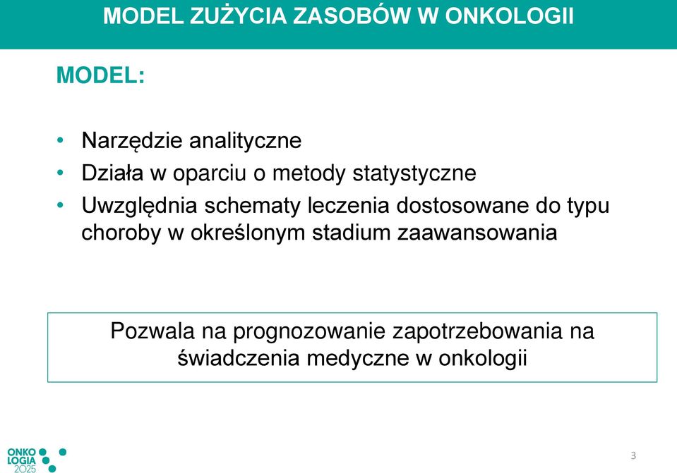 dostosowane do typu choroby w określonym stadium zaawansowania